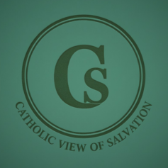 Catholic View of Salvation